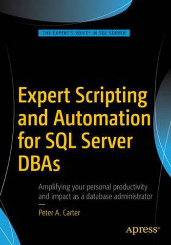 Cover image for Expert Scripting and Automation for SQL Server DBAs