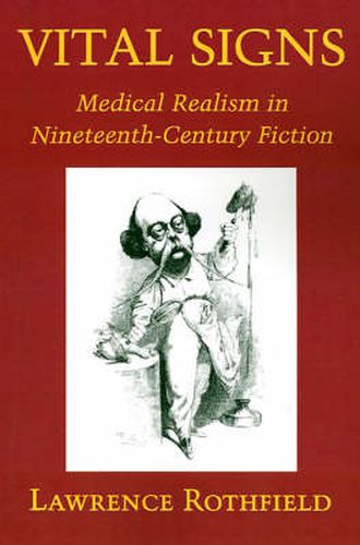 Cover image for Vital Signs: Medical Realism in Nineteenth-Century Fiction