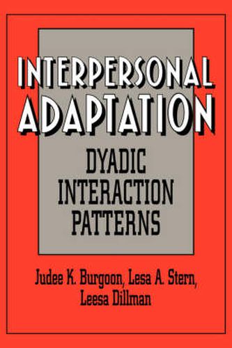 Cover image for Interpersonal Adaptation: Dyadic Interaction Patterns