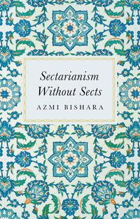 Cover image for Sectarianism Without Sects