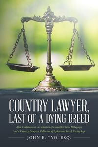 Cover image for Country Lawyer, Last Of A Dying Breed