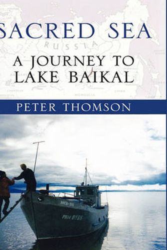 Cover image for Sacred Sea: A Journey to Lake Baikal