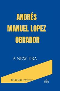 Cover image for Andr?s Manuel Lopez Obrador
