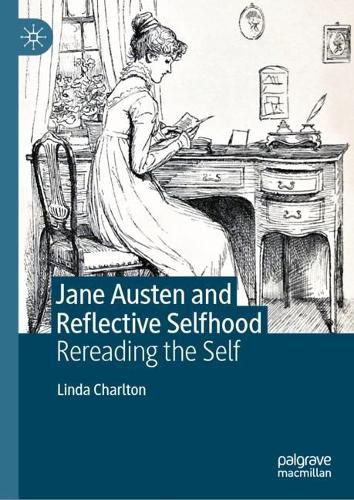 Cover image for Jane Austen and Reflective Selfhood: Rereading the Self