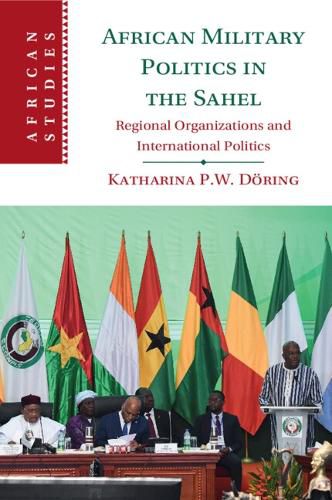 Cover image for African Military Politics in the Sahel