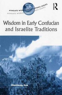 Cover image for Wisdom in Early Confucian and Israelite Traditions