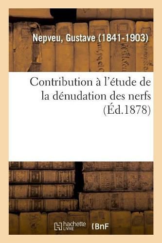 Cover image for Contribution A l'Etude de la Denudation Des Nerfs