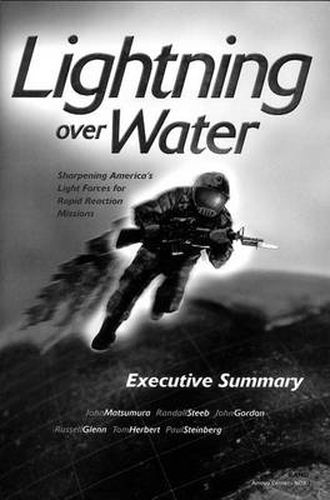 Cover image for Lightning Over Water: Sharpening America's Light Forces for Rapid-reaction Missions: Executive Summary