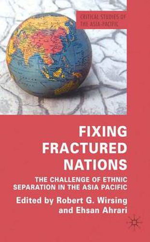 Cover image for Fixing Fractured Nations: The Challenge of Ethnic Separatism in the Asia-Pacific