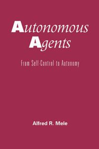 Cover image for Autonomous Agents: From Self-Control to Autonomy