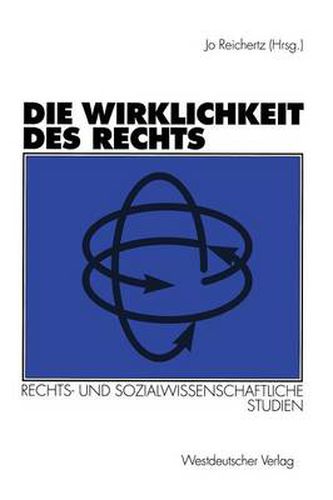 Cover image for Die Wirklichkeit Des Rechts: Rechts- Und Sozialwissenschaftliche Studien