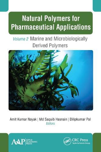 Cover image for Natural Polymers for Pharmaceutical Applications: Volume 2: Marine- and Microbiologically Derived Polymers