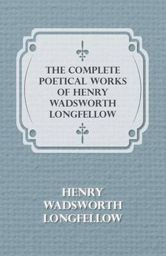 Cover image for The Complete Poetical Works of Henry Wadsworth Longfellow