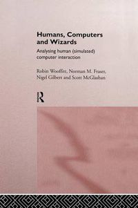 Cover image for Humans, Computers and Wizards: Human (Simulated) Computer Interaction