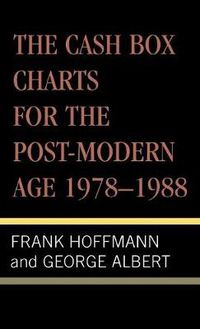 Cover image for The Cash Box Charts for the Post-Modern Age, 1978-1988