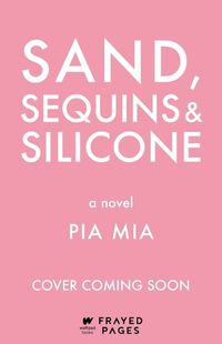 Cover image for Sand, Sequins & Silicone
