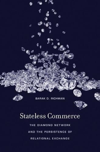 Cover image for Stateless Commerce: The Diamond Network and the Persistence of Relational Exchange