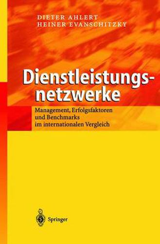 Cover image for Dienstleistungsnetzwerke: Management, Erfolgsfaktoren und Benchmarks im internationalen Vergleich