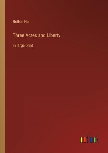 Cover image for Three Acres and Liberty