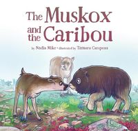 Cover image for The Muskox and the Caribou