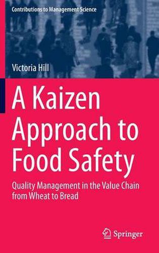 Cover image for A Kaizen Approach to Food Safety: Quality Management in the Value Chain from Wheat to Bread