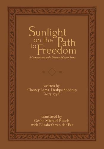 Sunlight on the Path to Freedom: A Commentary to the Diamond Cutter Sutra