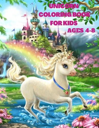 Cover image for Unicorn Coloring Book for Kids Ages 4-8: Unique Coloring, Pages designs for boys and girls, Unicorn, Mermaid, and Princess