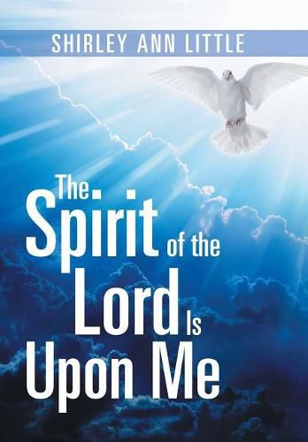 Cover image for The Spirit of the Lord Is Upon Me