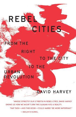 Cover image for Rebel Cities: From the Right to the City to the Urban Revolution