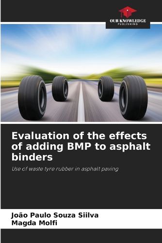Cover image for Evaluation of the effects of adding BMP to asphalt binders