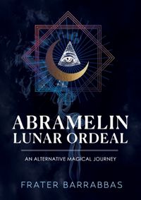 Cover image for Abramelin Lunar Ordeal