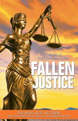 Cover image for Fallen Justice: A Mystery of Truth, Faith, and Reason