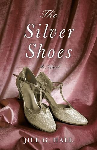 Cover image for The Silver Shoes: A Novel