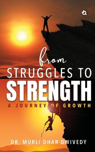 Cover image for FROM STRUGGLES TO STRENGTH: A JOURNEY OF Growth