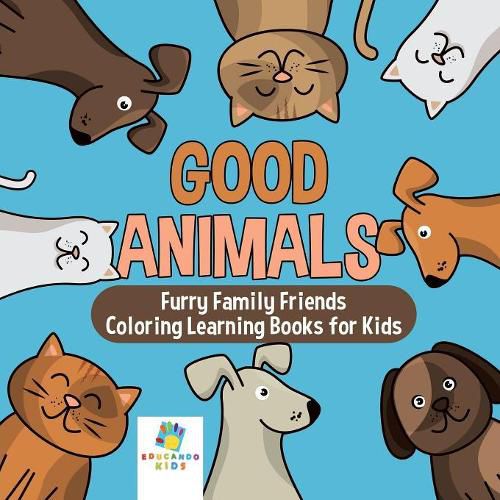 Good Animals Furry Family Friends Coloring Learning Books for Kids