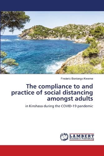 Cover image for The compliance to and practice of social distancing amongst adults