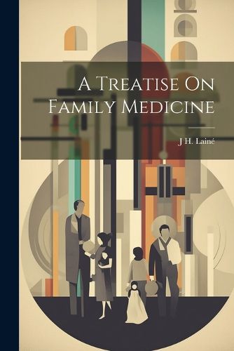 Cover image for A Treatise On Family Medicine