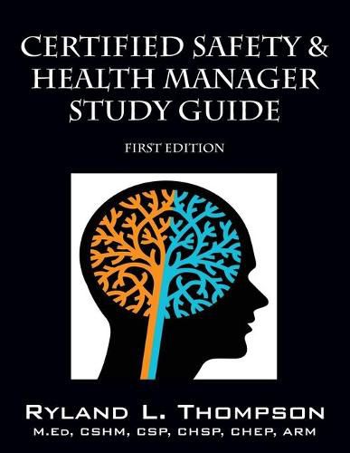 Cover image for Certified Safety & Health Manager Study Guide First Edition