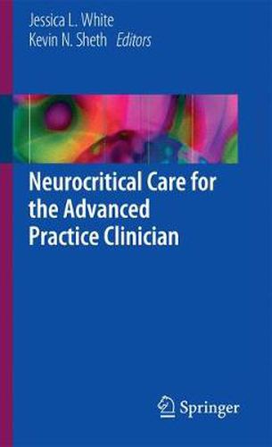 Cover image for Neurocritical Care for the Advanced Practice Clinician