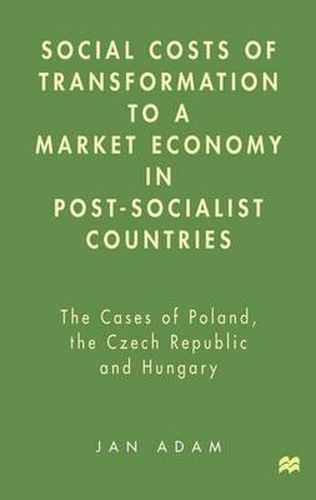 Cover image for Social Costs of Transformation to a Market Economy in Post-Socialist Countries: The Case of Poland, the Czech Republic and Hungary