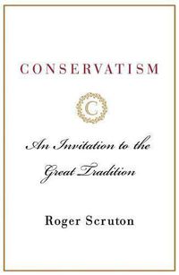 Cover image for Conservatism: An Invitation to the Great Tradition