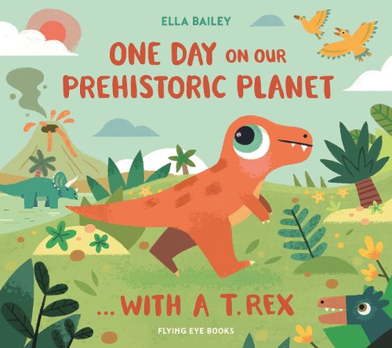 Cover image for One Day on our Prehistoric Planet... with a T.Rex