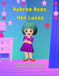 Cover image for Aubree Aces Her Laces