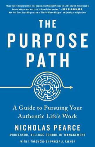 The Purpose Path: A Guide to Pursuing Your Authentic Life's Work