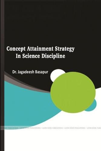 Cover image for Concept Attainment Strategy in Science Discipline