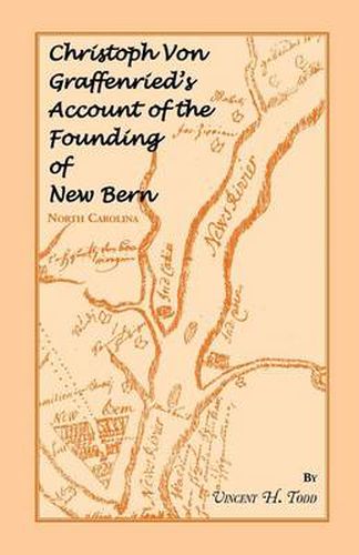 Cover image for Christoph Von Graffenried's Account of the Founding of New Bern (North Carolina)