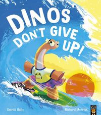 Cover image for Dinos Don't Give Up!
