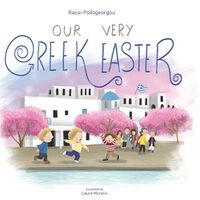 Cover image for Our Very Greek Easter: Orthodox Easter