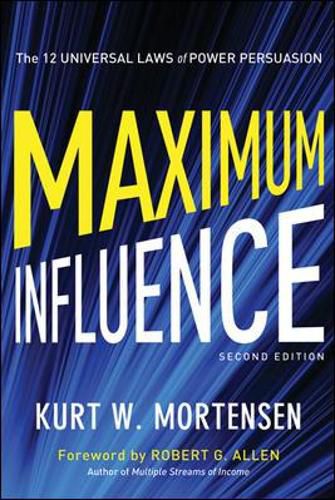 Cover image for Maximum Influence: The 12 Universal Laws of Power Persuasion