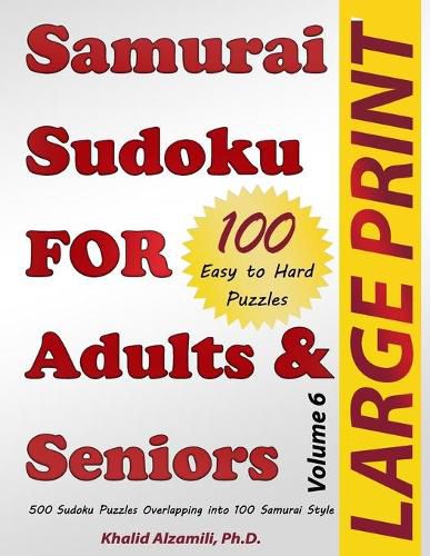 Cover image for Samurai Sudoku for Adults & Seniors: 500 Easy to Hard Sudoku Puzzles Overlapping into 100 Samurai Style